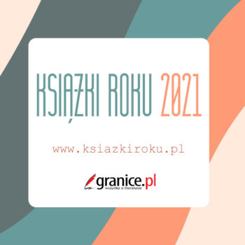 „Książki Roku 2021″ - plebiscyt serwisu Granice.pl