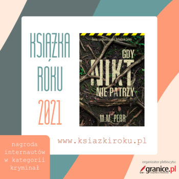 Powieść „Gdy nikt nie patrzy” nagrodzona w plebiscycie „Książki Roku 2021″!