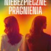 Niebezpieczne pragnienia
